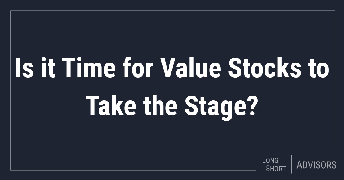 Is it Time for Value Stocks to Take the Stage?