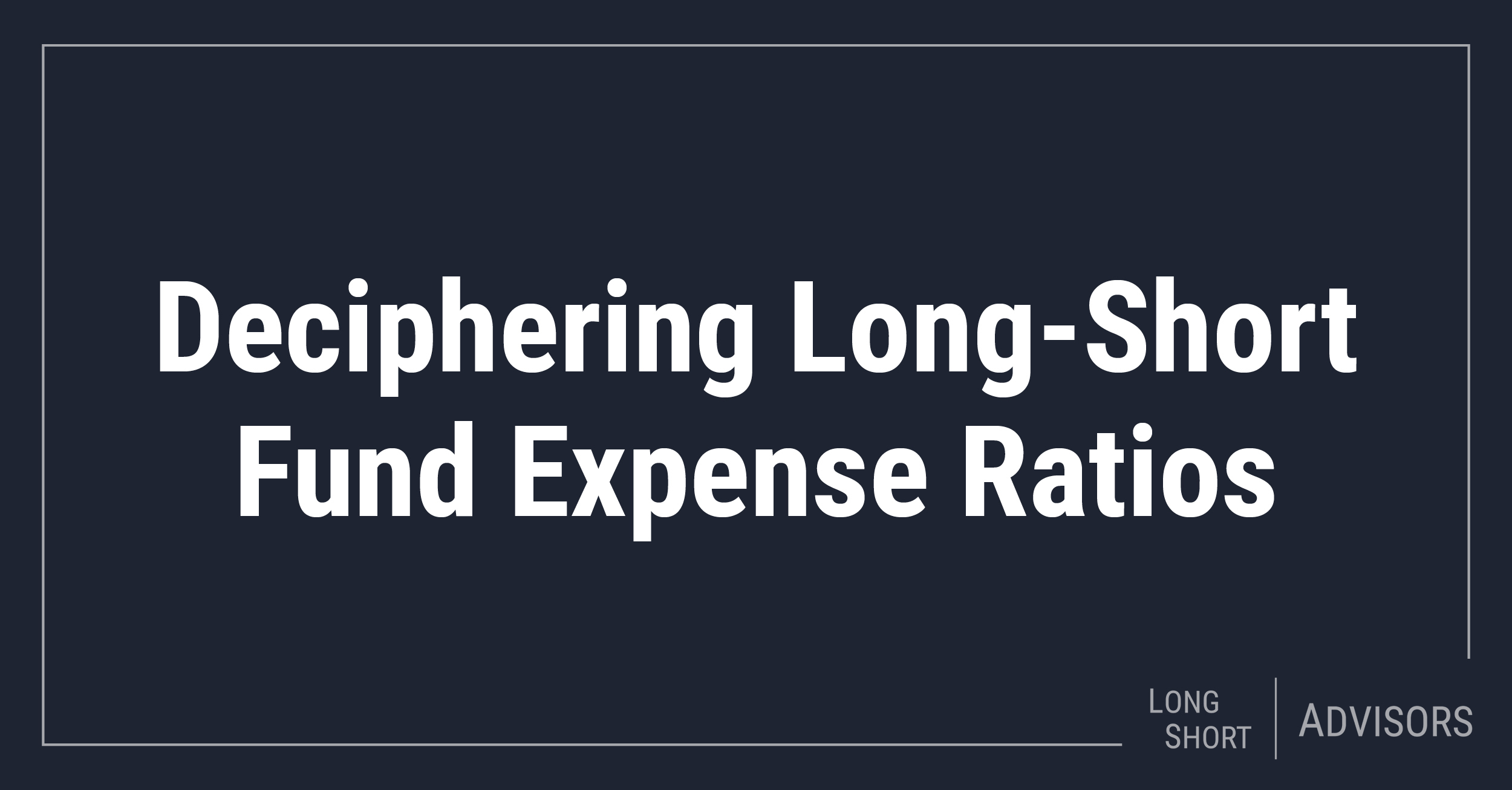 Deciphering Long-Short Fund Expense Ratios
