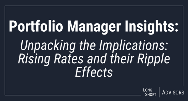 Unpacking the Implications: Rising Interest Rates and their Ripple Effects