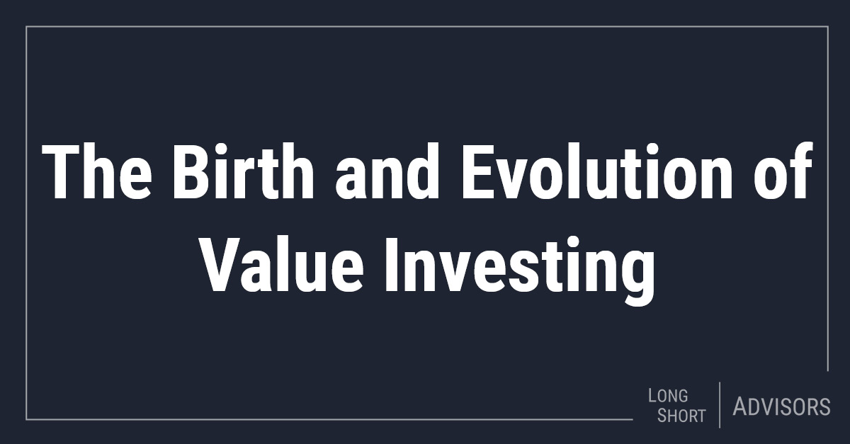 The Birth and Evolution of Value Investing
